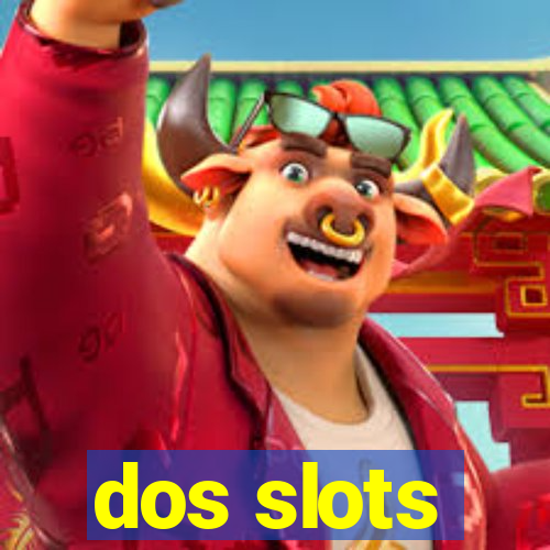 dos slots