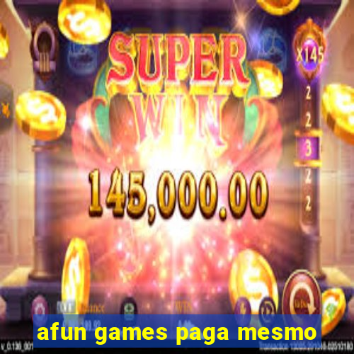 afun games paga mesmo