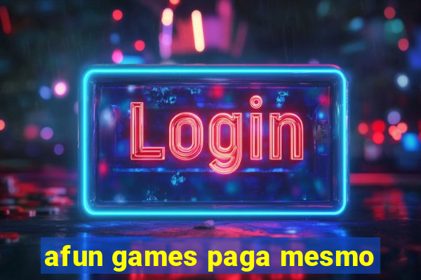 afun games paga mesmo