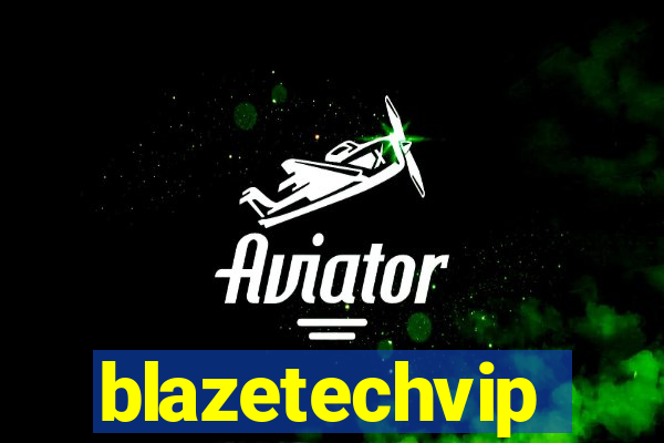 blazetechvip