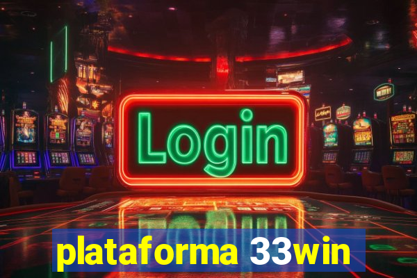 plataforma 33win