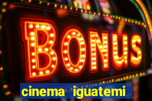 cinema iguatemi porto alegre