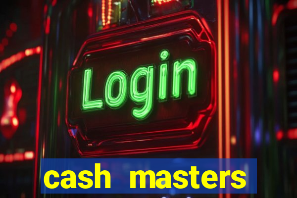 cash masters dinheiro infinito