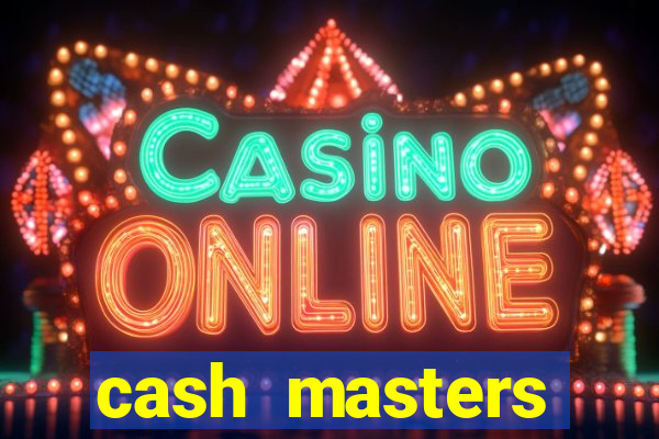 cash masters dinheiro infinito