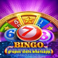 grupos slots whatsapp