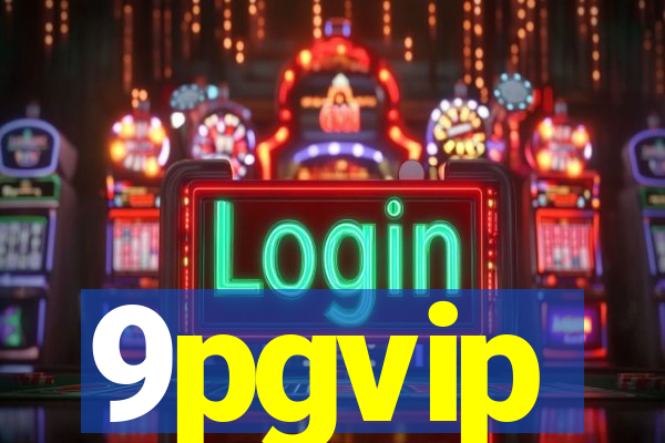 9pgvip