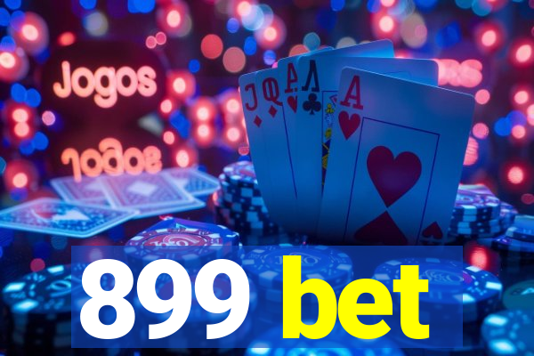 899 bet