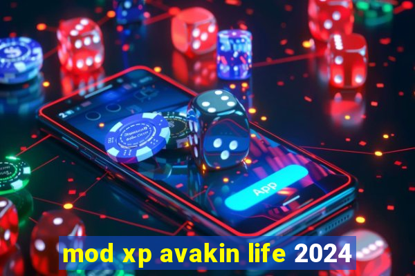 mod xp avakin life 2024