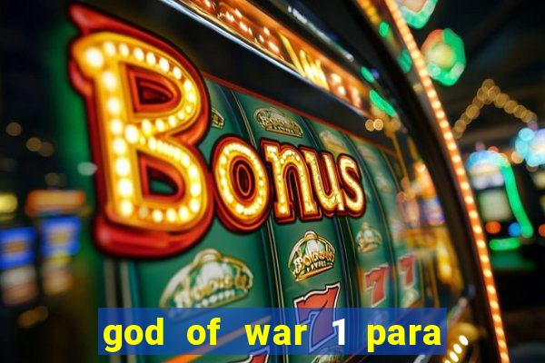 god of war 1 para pc sem emulador