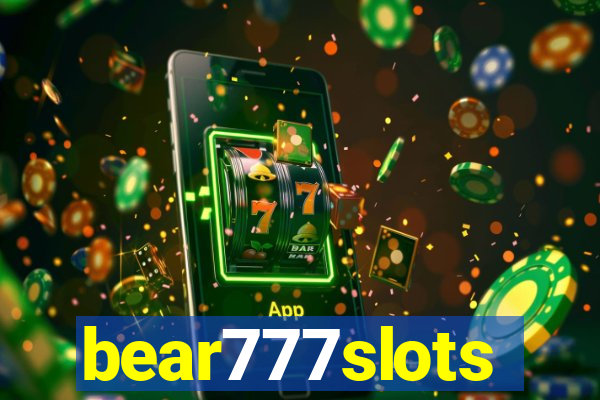 bear777slots