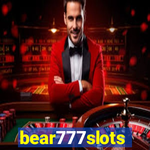 bear777slots