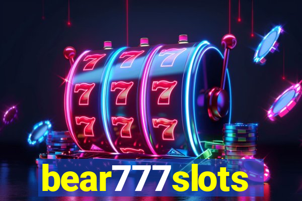 bear777slots