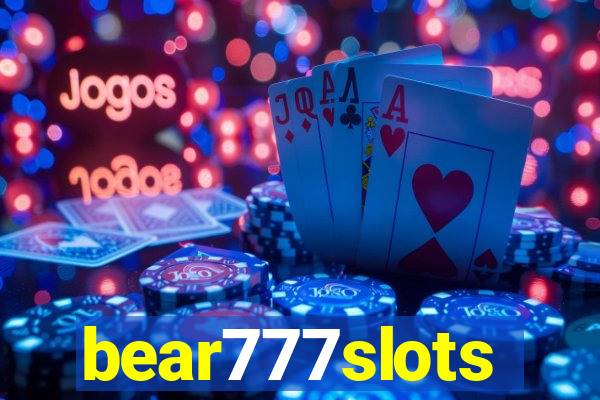 bear777slots