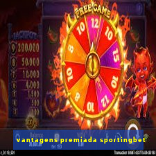 vantagens premiada sportingbet