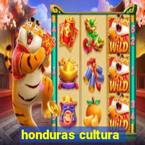 honduras cultura