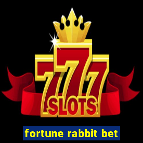 fortune rabbit bet