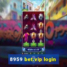 8959 bet.vip login