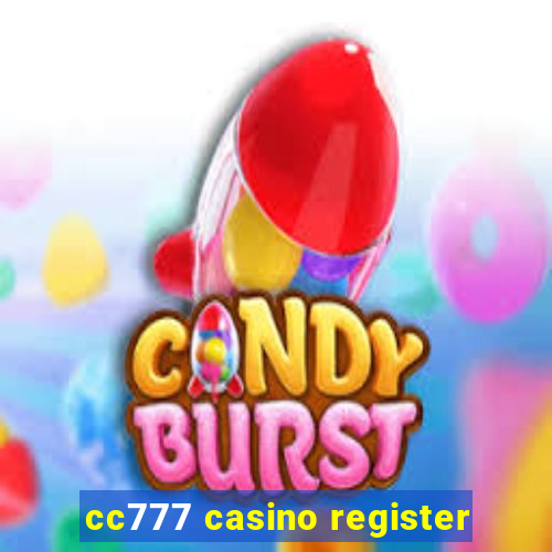 cc777 casino register