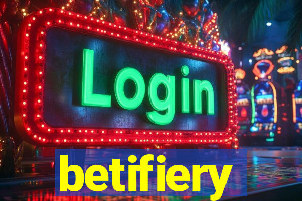 betifiery