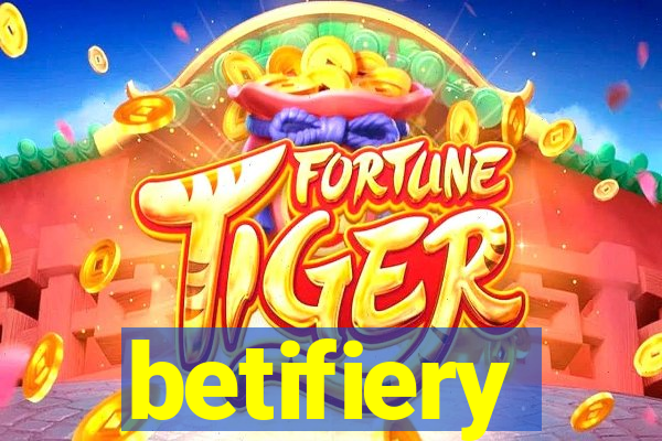 betifiery