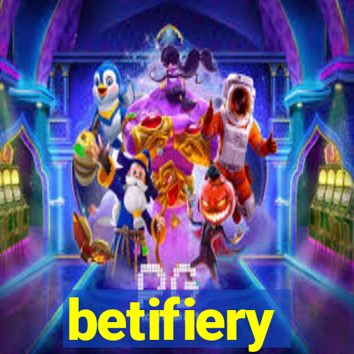 betifiery