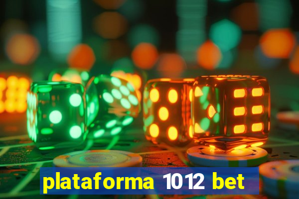 plataforma 1012 bet