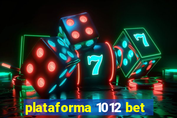 plataforma 1012 bet