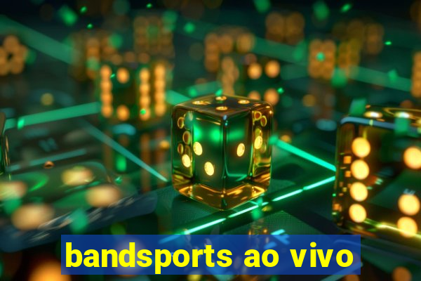 bandsports ao vivo