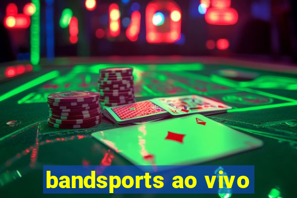 bandsports ao vivo