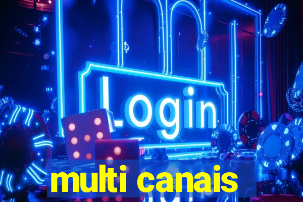 multi canais