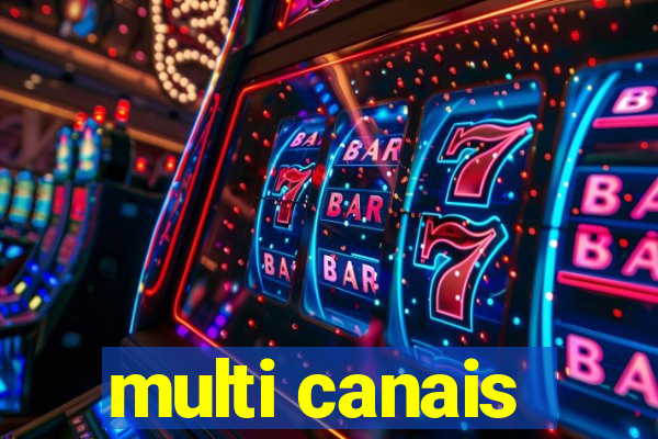 multi canais