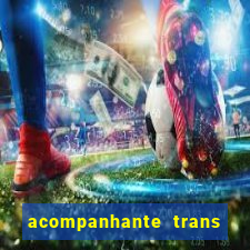 acompanhante trans de porto alegre