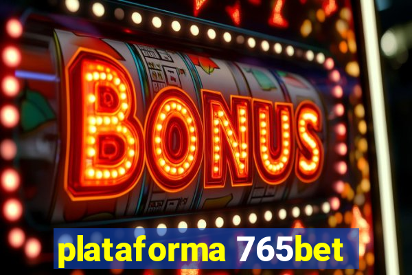 plataforma 765bet