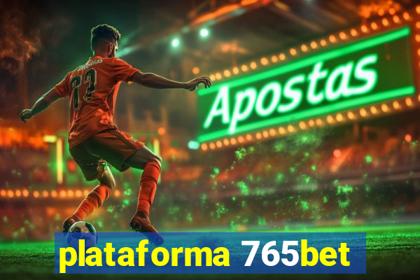 plataforma 765bet