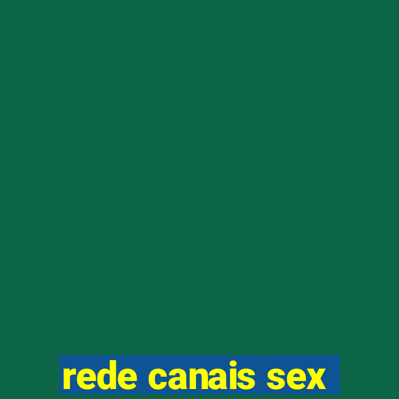 rede canais sex