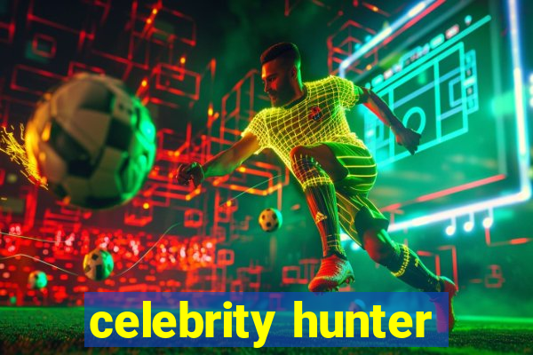 celebrity hunter