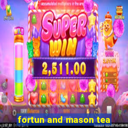 fortun and mason tea