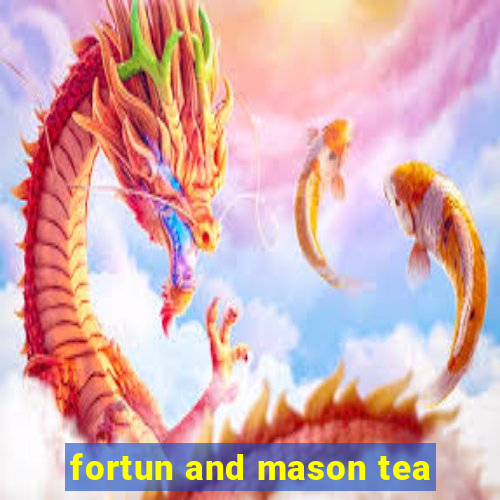 fortun and mason tea