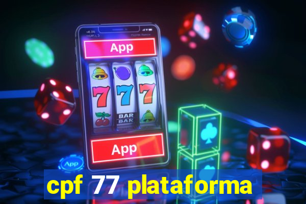 cpf 77 plataforma