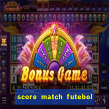 score match futebol pvp dinheiro infinito