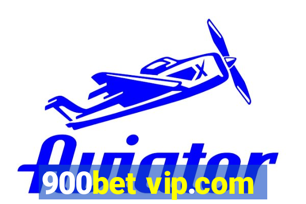 900bet vip.com