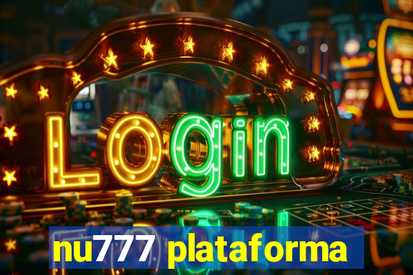 nu777 plataforma