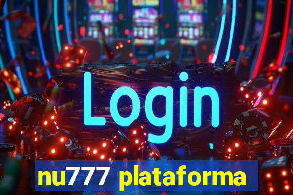 nu777 plataforma