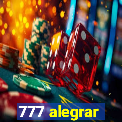 777 alegrar