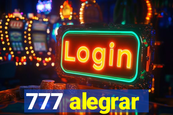 777 alegrar