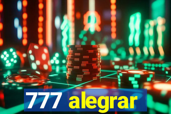 777 alegrar