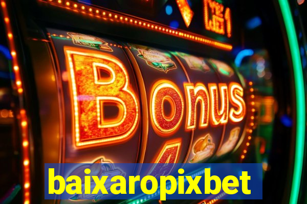 baixaropixbet