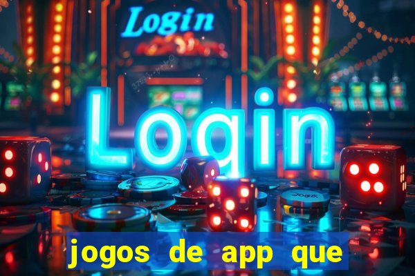 jogos de app que ganha dinheiro