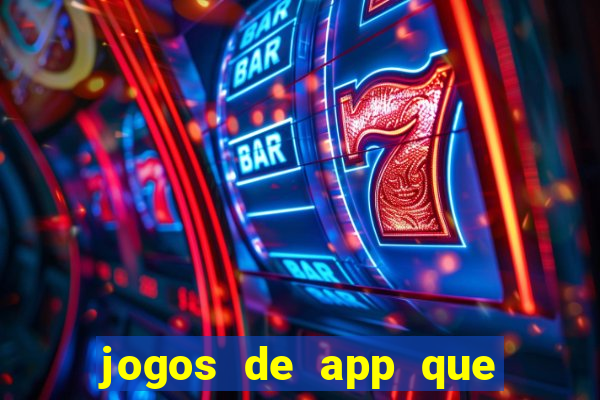 jogos de app que ganha dinheiro