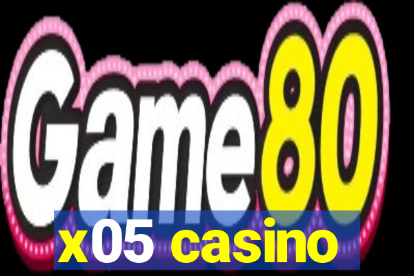 x05 casino